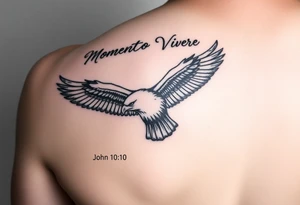 realistic eagle in flight, the words Momento Vivere above eagle and John 10:10 below tattoo idea