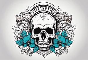 “Question everything”with a skull underneath tattoo idea
