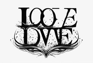 the words love drought in a nice font with a melting heart design underneath it tattoo idea