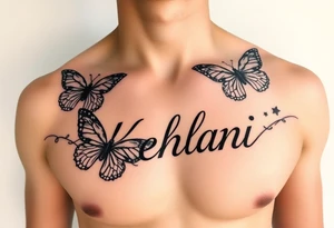 the name kehlani with butterflies on chest tattoo idea