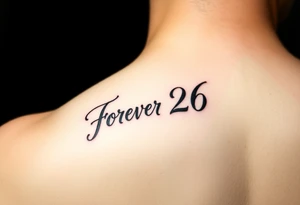 forever 26 in scripted writing tattoo idea