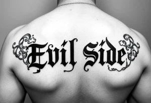 Tattoo saying Evil Side. black and white . Gangsta shaded outside letters smoke clouds shading tattoo idea
