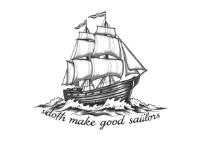 Can you please create a design of a ship in rough seas with the words “smooth seas don’t make good sailors”? tattoo idea