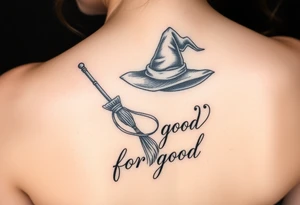 Wicked theme with a wand, broom crossing each other & witch hat. Then the lettering “for good” tattoo idea