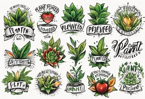 Words “Plant Powered” with plants tattoo idea