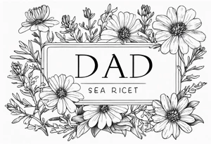 Aster flowers - sea rocket flowers with a cardinal around the words Dad tattoo idea