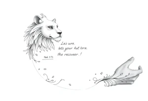 Leo who is hurt and trying to recover from addiction with quotes tattoo idea