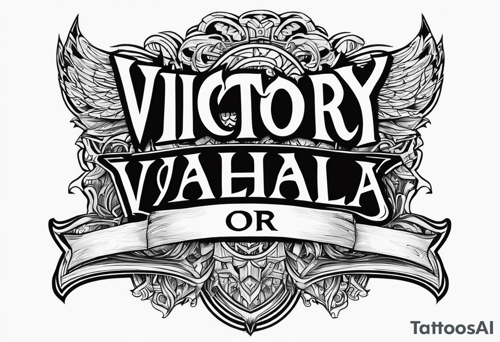 Victory or valhalla tattoo idea