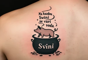 "Na kazdou Svini se vari voda." — A boiling cauldron with a pig silhouette formed in steam, inked in dark greens and browns, and the quote spiraling upward. tattoo idea