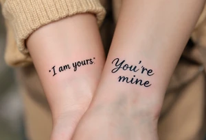 “I am yours” in soft gray on her wrist and “You´re mine” in black on his neck symbolize mutual belonging. tattoo idea