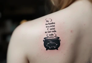 "Na kazdou svini se vari voda." — A boiling cauldron with a pig silhouette formed in steam, inked in dark greens and browns, and the quote spiraling upward. tattoo idea