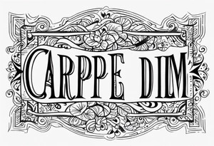 Carpe Diem tattoo idea