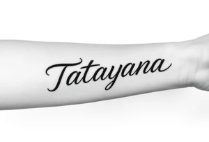 Tattoo for a man that says the name “Tatayana” tattoo idea