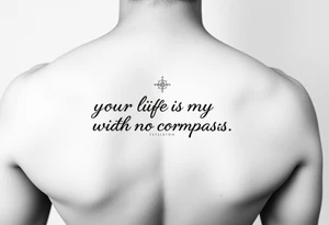 Want ‘your life is a map with no compass’ quote on my forearm tattoo idea