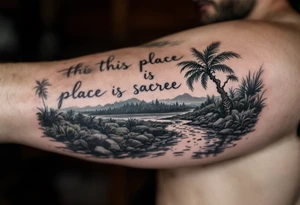 Hand written writing that says this place is sacred on a small breadfruit tree next to a river tattoo idea