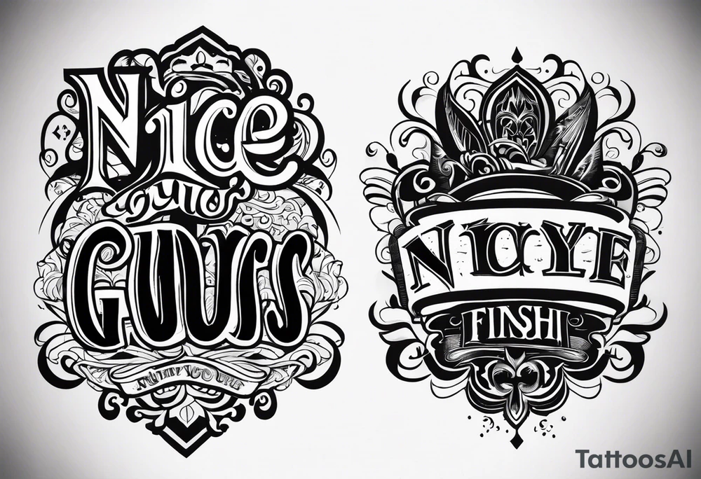 Nice guys finish last tattoo idea