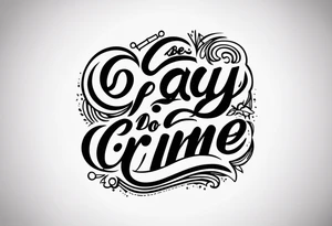 Be Gay Do Crime tattoo idea