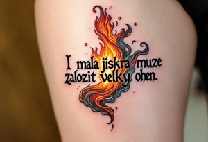 „I mala jiskra muze zalozit velky ohen.“ — A tiny golden spark igniting a roaring red-orange flame, with the phrase curling through the smoke. tattoo idea