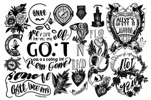 "I'll be gone in a day or two" wrapping around my body tattoo idea