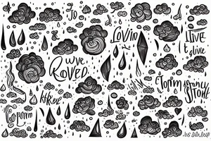 I love the rain, but i cant live in a storm tattoo idea