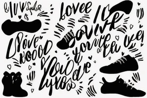 Script “if love could have saved you, you would have lived forever” with two pairs of trainers and footprints walking away tattoo idea