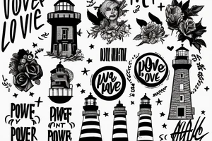 Halsey inspired 
If I can’t have love I want power
the tradition 
lighthouse tattoo idea