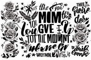 Quote that says “ The moment you give up is the moment you let someone else win” tattoo idea