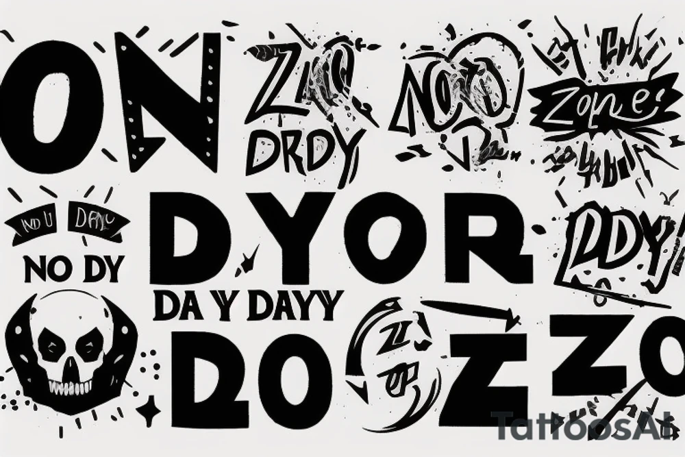 A single phrase with text: "No zero days" tattoo idea