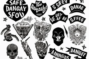 Used to be stay safe now stay dangerous tattoo idea