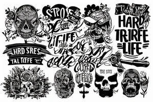 Tattoo about streets life and some quote about hard life tattoo idea