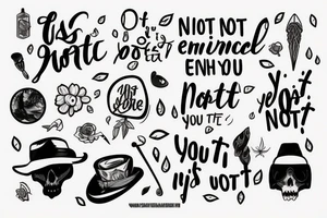 A phrase saying “Its not you, its the environment” tattoo idea