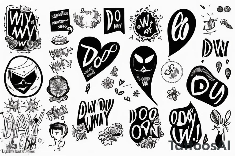 a phrase that say 'do it anyway in my own way' tattoo idea