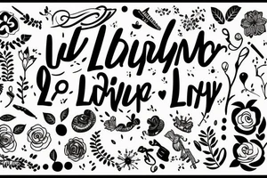 Live Laugh Love tattoo idea