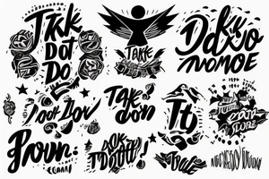 take action, do it now, do more tattoo idea