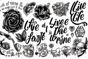 Live life to the fullest tattoo idea
