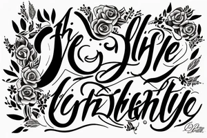 lettering "the light of my life" tattoo idea