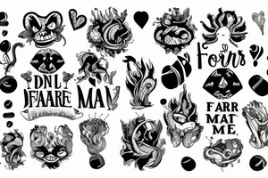 don't fear me, you are mine tattoo idea