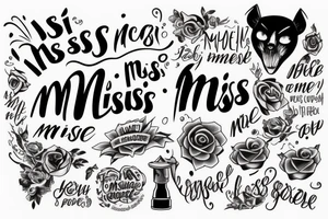 Just the phrase "miss me" tattoo idea