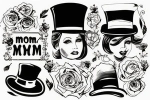 Mom , top hat tattoo idea