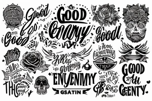 The quote „Good is the enemy of great“ tattoo idea