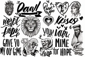 give me faith like Daniel in the lion’s den
Give me hope like Moses in the wilderness
Give me a heart like David, Lord be my defense
So I can face my giants with confidence tattoo idea
