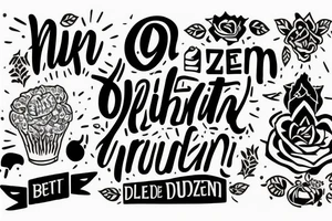 Text: "Eten is niks zonder al die kruiden.
Beeld is niks zonder al die geluiden." tattoo idea
