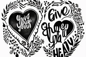 mountains with the writing “GIVE YOUR HEART KEEP YOUR HEAD” below tattoo idea