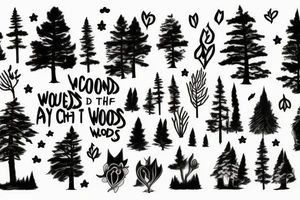 you kept looking but you can't find the woods, while you're hiding in the trees tattoo idea