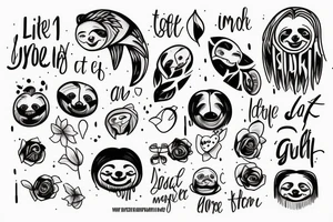 my life  going through periods of sloth and attain the goal tattoo idea