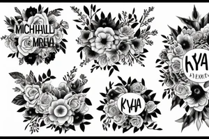 flowers with names of children Michael, Alexa, Ryan, Connor, Breah, Kyla tattoo idea