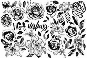 The words “why not?” With line art flowers around it tattoo idea