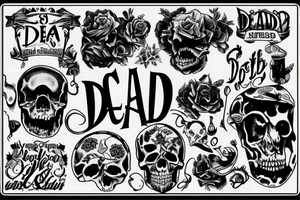 inscription Dead is near tattoo idea