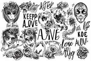Keep Alive Love Always tattoo idea