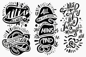 "ALL IS MIND" from top to bottom, in a modern minimal font tattoo idea